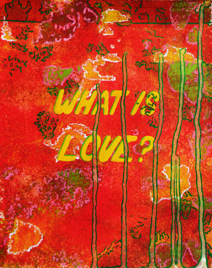 What is love?, acrylic on canvas, 21x26cm, 2020